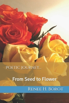 Paperback Poetic Journey... From Seed to Flower Book