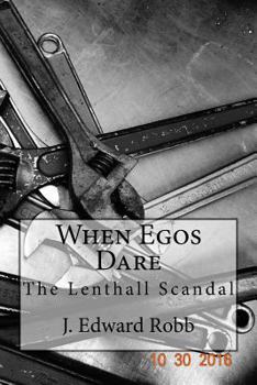 Paperback When Egos Dare: The Lenthall Scandal Book