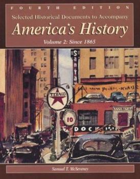 Paperback Selected Historical Documents to Accompany America's History: Volume 2: Since 1865 Book