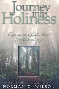 Paperback Journey Into Holiness: Experiencing Gods Power for Holy Living Book