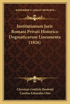 Paperback Institutionum Juris Romani Privati Historico Dogmaticarum Lineamenta (1826) [Latin] Book