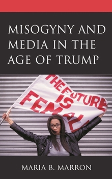Paperback Misogyny and Media in the Age of Trump Book