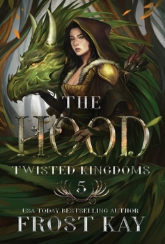 The Hood - Book #5 of the Twisted Kingdoms