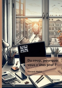 Paperback Du coup, pourquoi vous z'êtes prof ? [French] Book