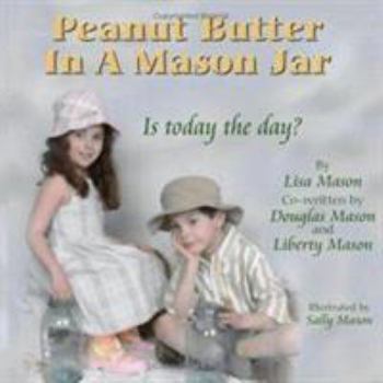Paperback Peanut Butter In A Mason Jar Book