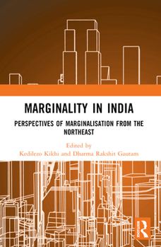 Paperback Marginality in India: Perspectives of Marginalisation from the Northeast Book