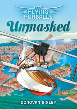 Unmasked - Book #3 of the Flying Furballs