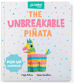 Board book The Unbreakable Piñata: A Funny Interactive Book for Kids (with a Pop-Up Surprise!) Book
