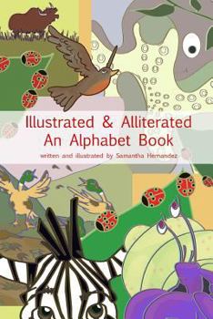 Paperback Illustrated & Alliterated: An Alphabet Book