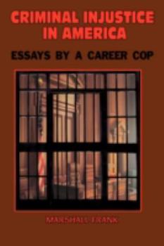 Paperback Criminal InJustice In America: Essays By A Career Cop Book