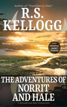 Paperback The Adventures of Norrit and Hale: A Breadcove Bay Collection Book