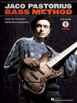 Paperback Jaco Pastorius Bass Method Lessons, Tips, and Techniques from His Private Teaching Archives - Book with Online Audio [With CD (Audio)] Book