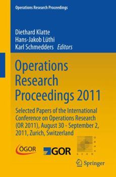 Paperback Operations Research Proceedings 2011: Selected Papers of the International Conference on Operations Research (or 2011), August 30 - September 2, 2011, Book