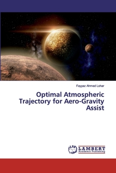 Paperback Optimal Atmospheric Trajectory for Aero-Gravity Assist Book