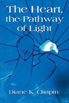 Paperback The Heart, The Pathway of Light Book
