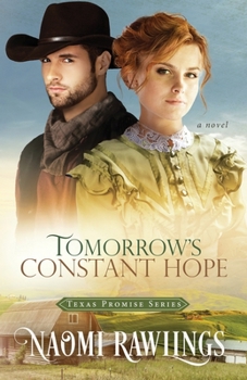 Tomorrow's Constant Hope (Texas Promise) - Book #3 of the Texas Promise