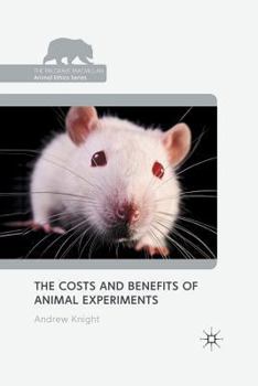 Paperback The Costs and Benefits of Animal Experiments Book