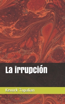 Paperback La irrupción [Spanish] Book