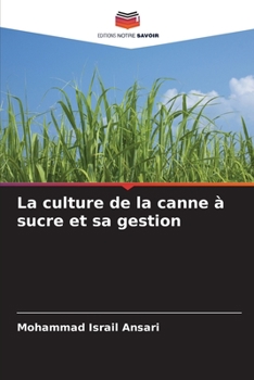 Paperback La culture de la canne à sucre et sa gestion [French] Book