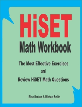 Paperback HiSET Math Workbook: The Most Effective Exercises and Review HiSET Math Questions Book