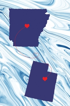 Long Distance Out of State Journal: Arkansas & Utah (Two Souls One Heart US States Diary Notebook)