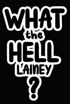 Paperback What the Hell Lainey?: College Ruled Composition Book