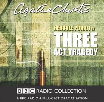 Three Act Tragedy - Book  of the BBC Radio 4 Poirot