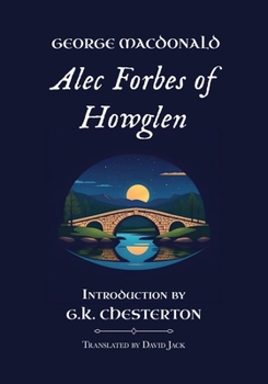 Alec Forbes of Howglen: Unabridged Translation, Standard Edition