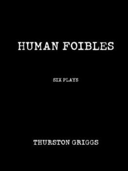 Paperback Human Foibles: Six Plays Book