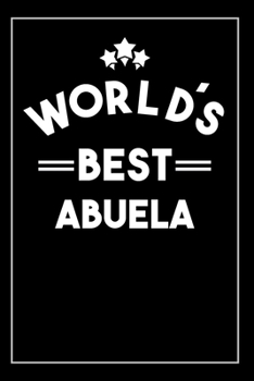 Paperback Worlds Best Abuela: Blank Lined Notebook Book