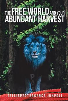 Paperback The Free World and Your Abundant Harvest Book