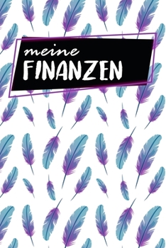 Paperback Meine Finanzen: Haushaltsbuch zum Ausf?llen - Einnamen und Ausgaben - 120 Seiten - A5 - Tracker f?r dein Einkommen - Dokumentiere dein [German] Book