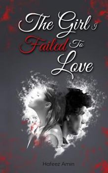 Paperback The Girl I failed To Love Book