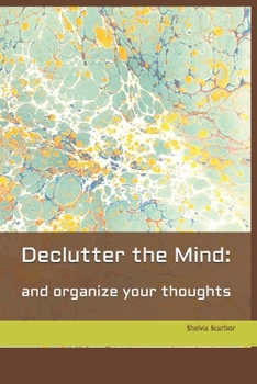 Paperback Declutter the Mind: and organize your thoughts Book
