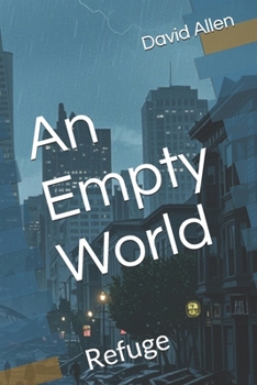 Paperback An Empty World: Refuge Book