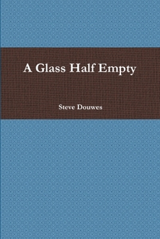 Paperback A Glass Half Empty Book