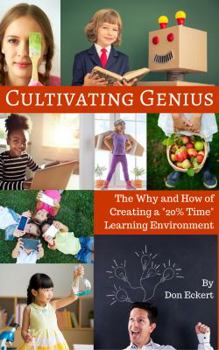 Paperback Cultivating Genius: The Why and How of Creating a 20% Time Learning Environment Book
