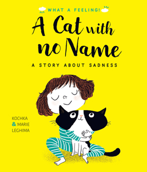 Hardcover A Cat with No Name: A Story about Sadness Book