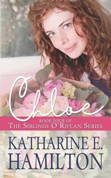 Chloe - Book #4 of the Siblings O'Rifcan