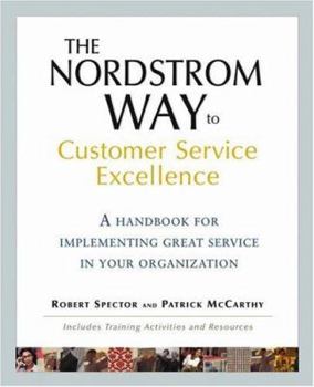 Paperback The Nordstrom Way to Customer Service Excellence: A Handbook for Implementing Great Service in Your Organization Book