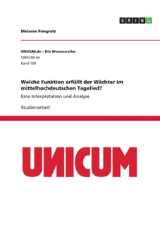 Paperback Welche Funktion erfüllt der Wächter im mittelhochdeutschen Tagelied?: Eine Interpretation und Analyse [German] Book