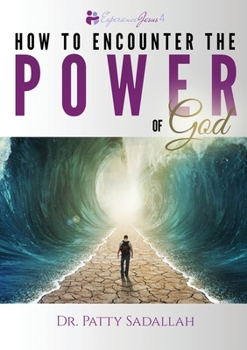 Paperback Encountering the POWER of God: Experience Jesus Book 4 Book