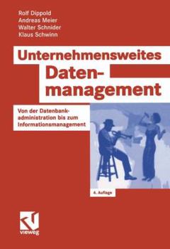 Paperback Unternehmensweites Datenmanagement: Von Der Datenbankadministration Bis Zum Informationsmanagement [German] Book