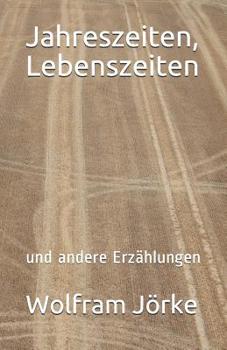 Paperback Jahreszeiten, Lebenszeiten: und andere Erzählungen [German] Book
