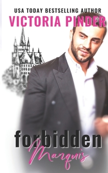 Forbidden Marquis - Book #7 of the Princes of Avce