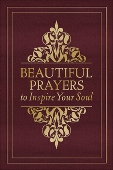 Hardcover Beautiful Prayers to Inspire Your Soul Book