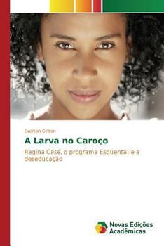 Paperback A Larva no Caroço [Portuguese] Book