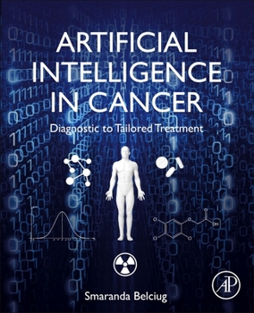 Paperback Artificial Intelligence in Cancer: Diagnostic to Tailored Treatment Book