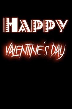 Happy Valentine’s Day: notebook best gift idea for girlfriend or boyfriend, What I Love about You