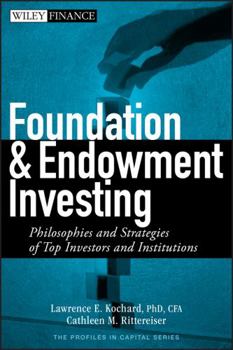 Hardcover Foundation and Endowment Investing: Philosophies and Strategies of Top Investors and Institutions Book